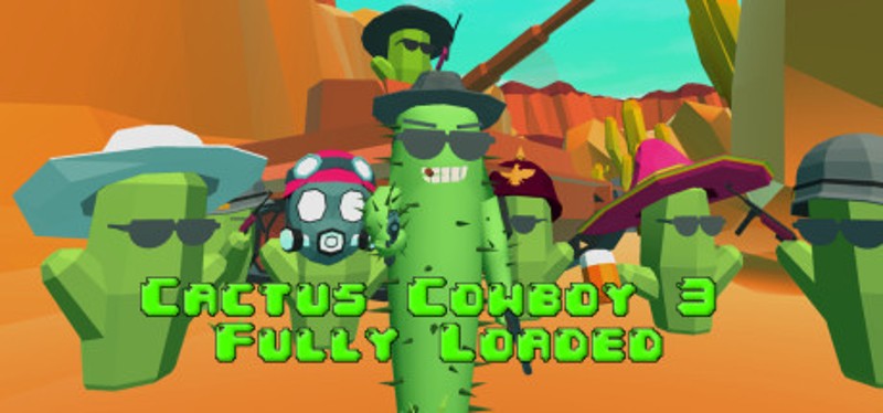 Cactus Cowboy 3: Fully Loaded Image