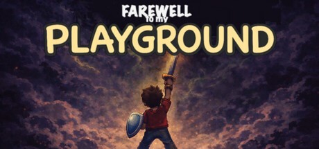 Games like Farewell to my Playground