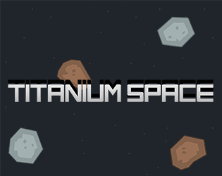 Games like Titanium Space
