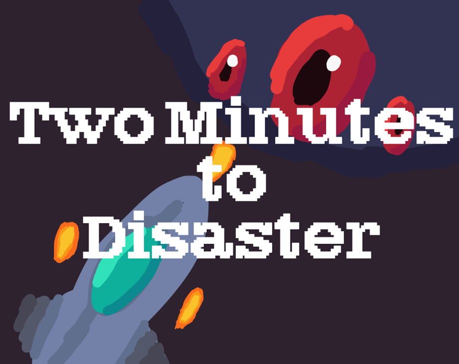 Games like Two Minutes to Disaster