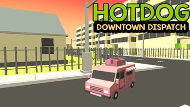 Hot Dog Downtown Dispatch Image