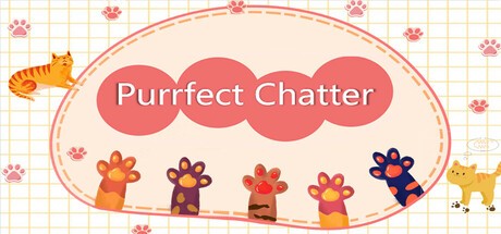 Games like Purrfect Chatter 喵语心扉