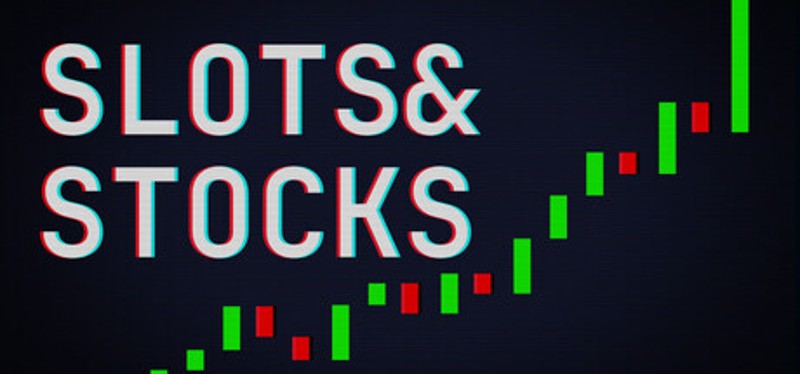 Slots and Stocks Image