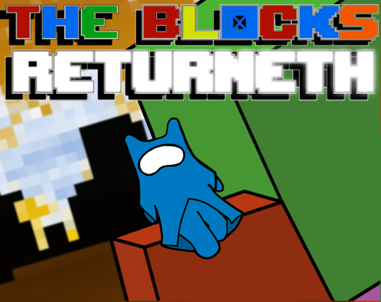 The Blocks Returneth Image