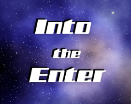 Into the Enter Image