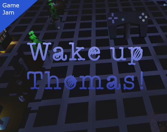 Wake Up Thomas - Brackeys Game Jam 2022.1 Game Cover