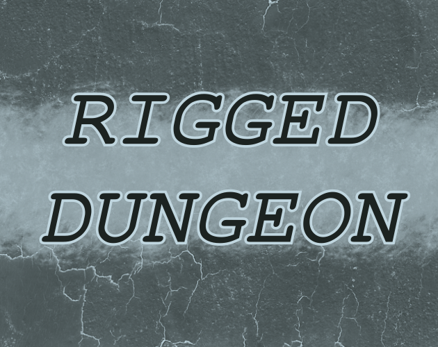 Games like Rigged Dungeon