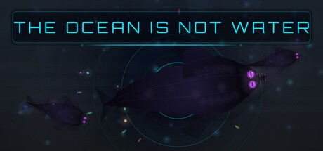 Games like The Ocean is not Water