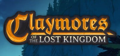 Claymores of the Lost Kingdom Image