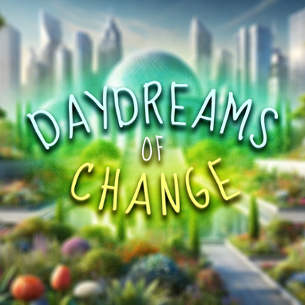Daydreams of Change Image