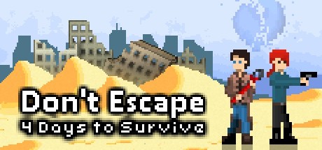 Games like Don't Escape: 4 Days to Survive