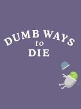 Dumb Ways to Die Image