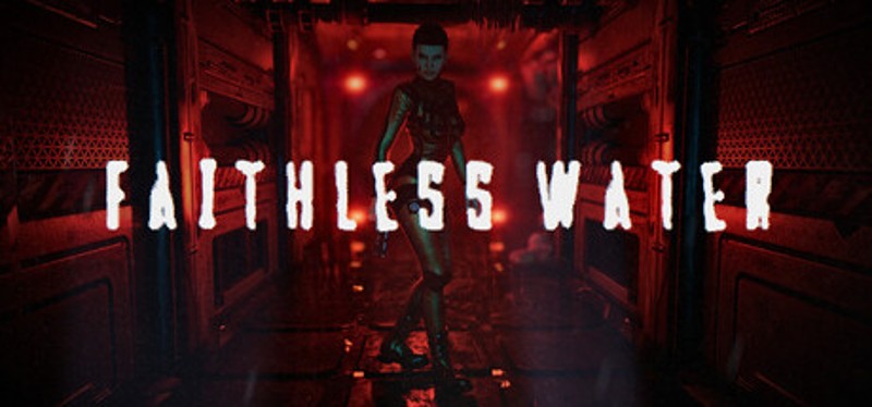 Faithless Water Image