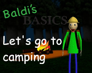 Games like Baldi's Basics Field Trip: Let's go to camping!