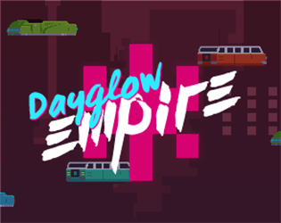 Games like Dayglow Empire