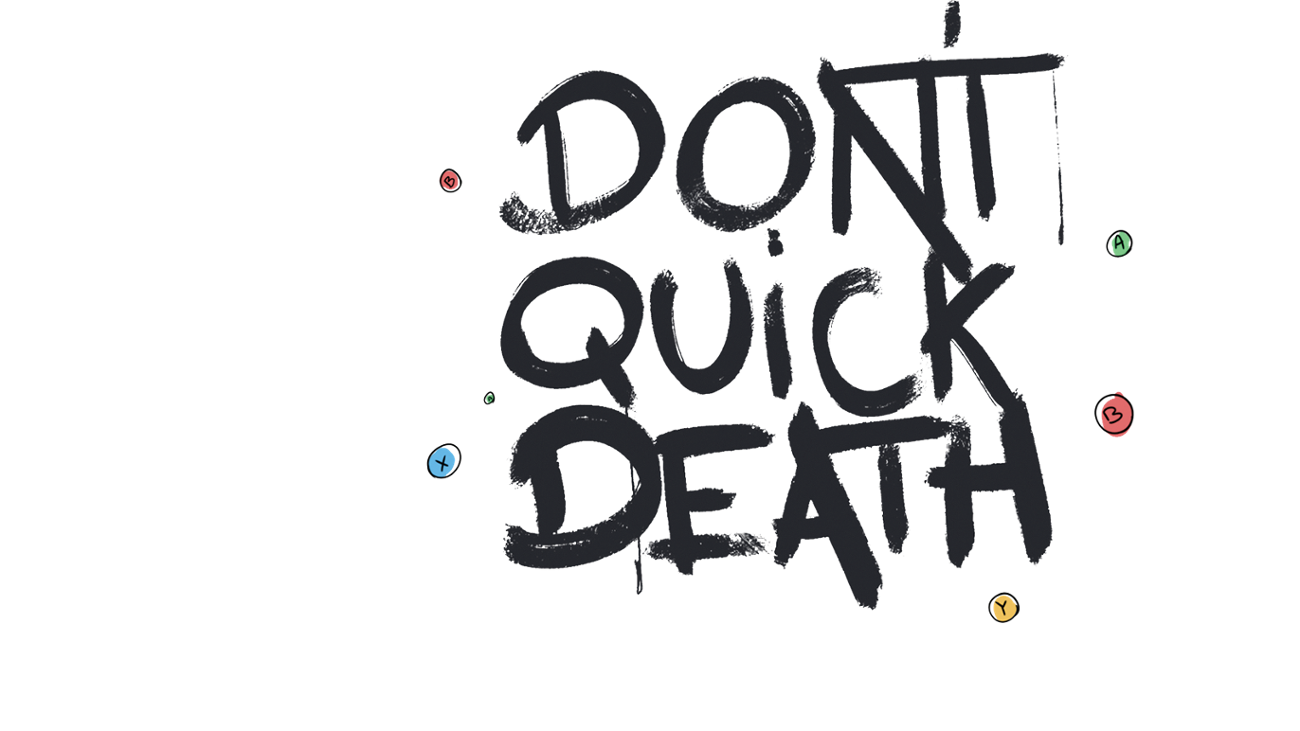 Games like DontQuickDeath