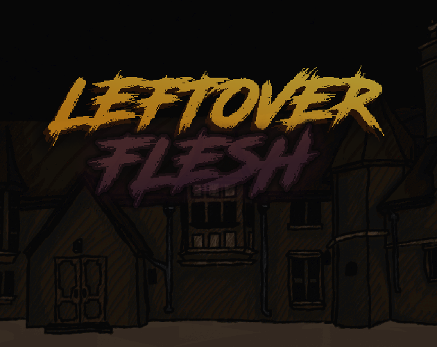 Games like Leftover Flesh