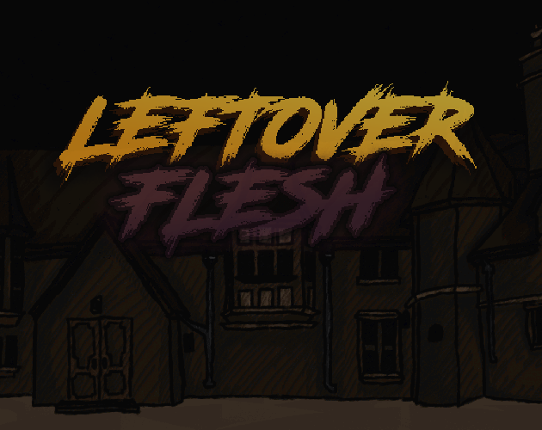 Leftover Flesh Image