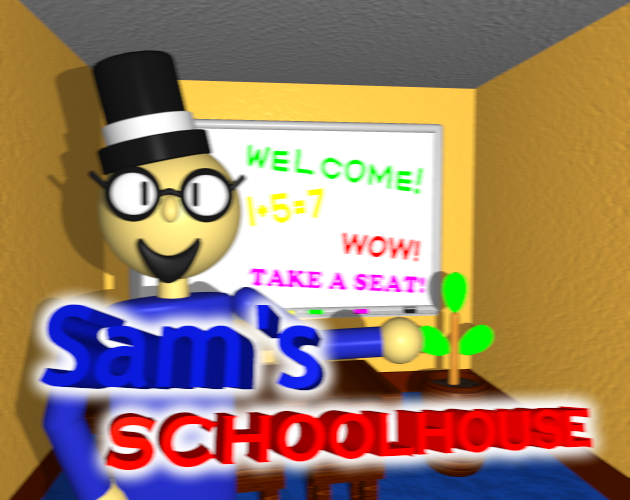 Games like Sam's Schoolhouse