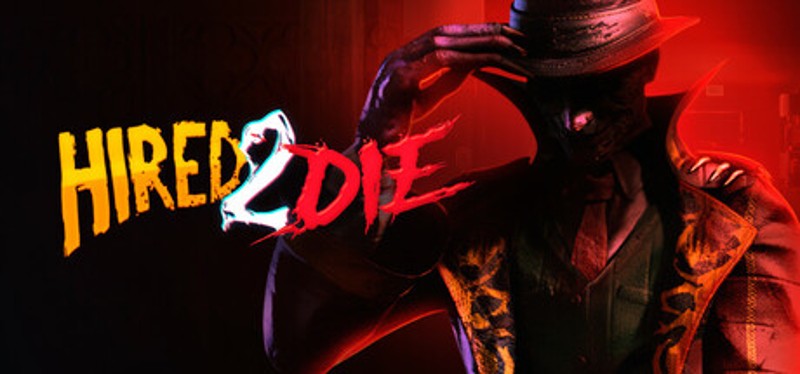 Hired 2 Die Image