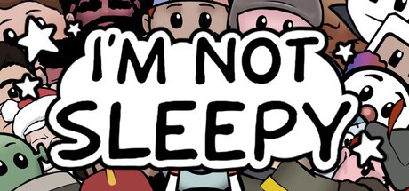Games like I'm Not Sleepy