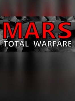 Games like Mars: Total Warfare
