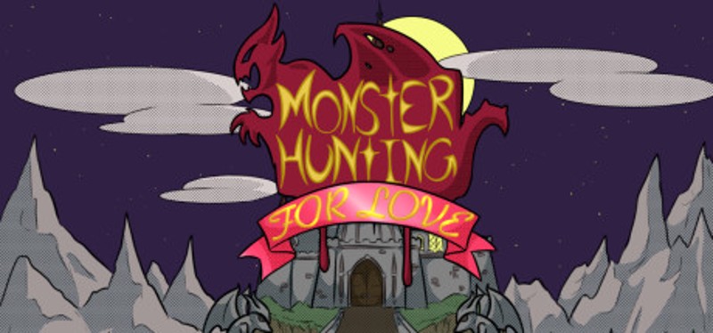 Monster Hunting... For Love! Image