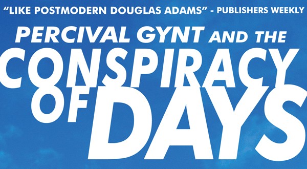 Games like Percival Gynt and the Conspiracy of Days