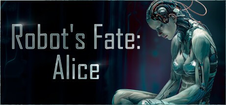 Games like Robot's Fate: Alice