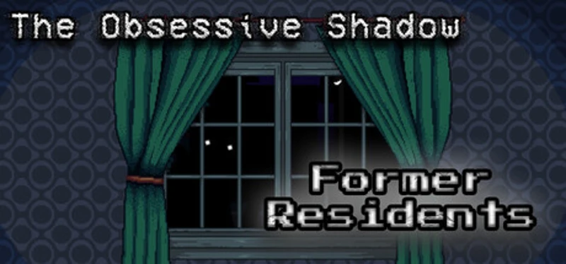 The Obsessive Shadow: Former Residents Image