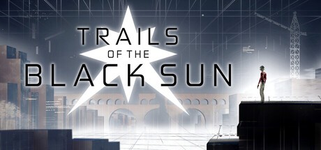 Games like Trails of the Black Sun