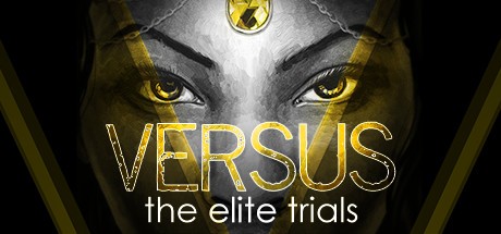 Games like VERSUS: The Elite Trials