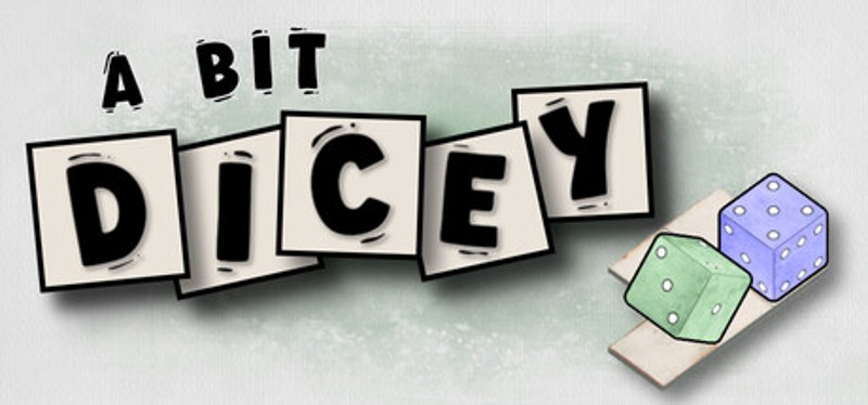 A Bit Dicey Image