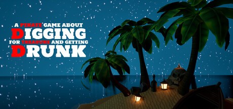 Games like A Pirate Game About Digging For Treasure And Getting Drunk