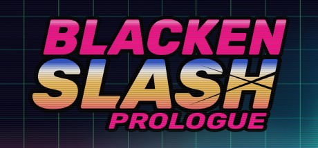 Games like Blacken Slash: Prologue