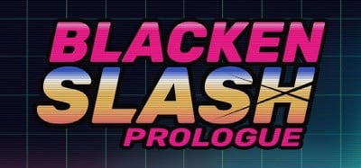 Blacken Slash: Prologue Image