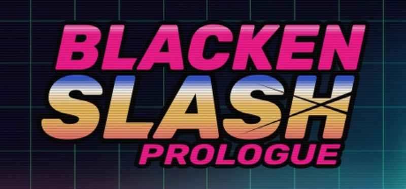 Blacken Slash: Prologue Game Cover