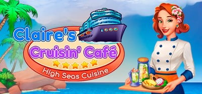 Claire's Cruisin' Cafe: High Seas Cuisine Image