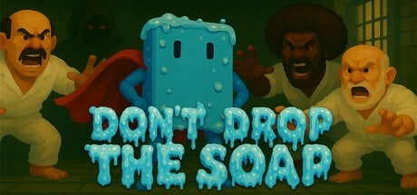 Games like Don't Drop The Soap