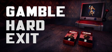 Games like Gamble: Hard Exit