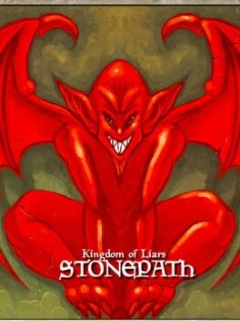 Games like Kingdom of Liars: Stonepath