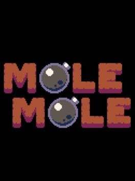 Games like Mole Mole
