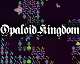 Opaloid Kingdom Image