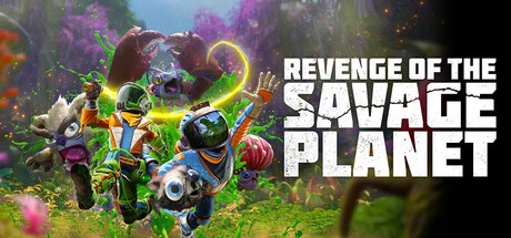 Games like Revenge of the Savage Planet