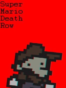 Games like Super Mario Death Row!