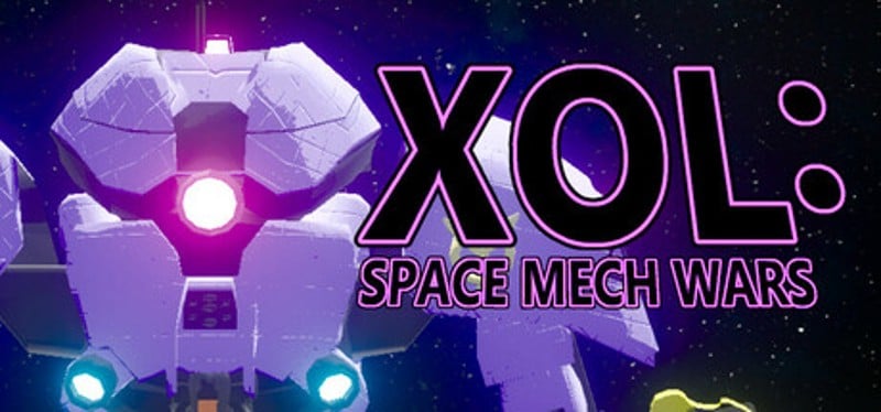 XOL: Space Mech Wars Image
