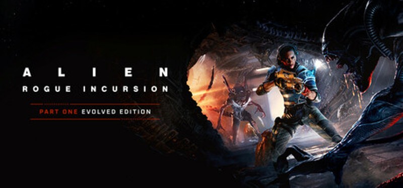 Alien: Rogue Incursion - Part One: Evolved Edition Image