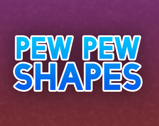 Pew Pew Shapes Game Cover