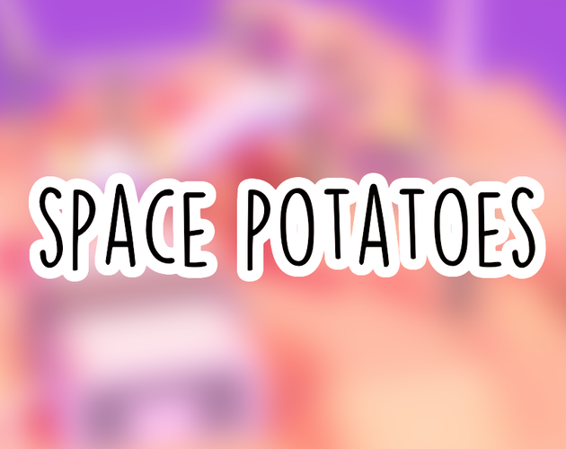 Games like Space Potatoes