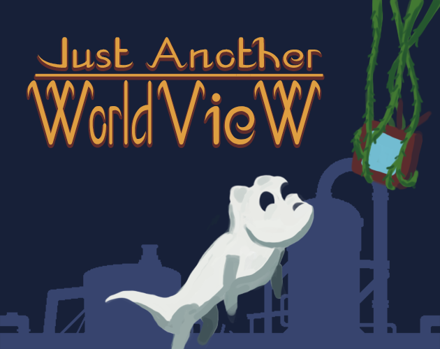 Games like Just Another Worldview